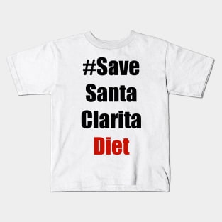 # save Santa Clarita diet Kids T-Shirt